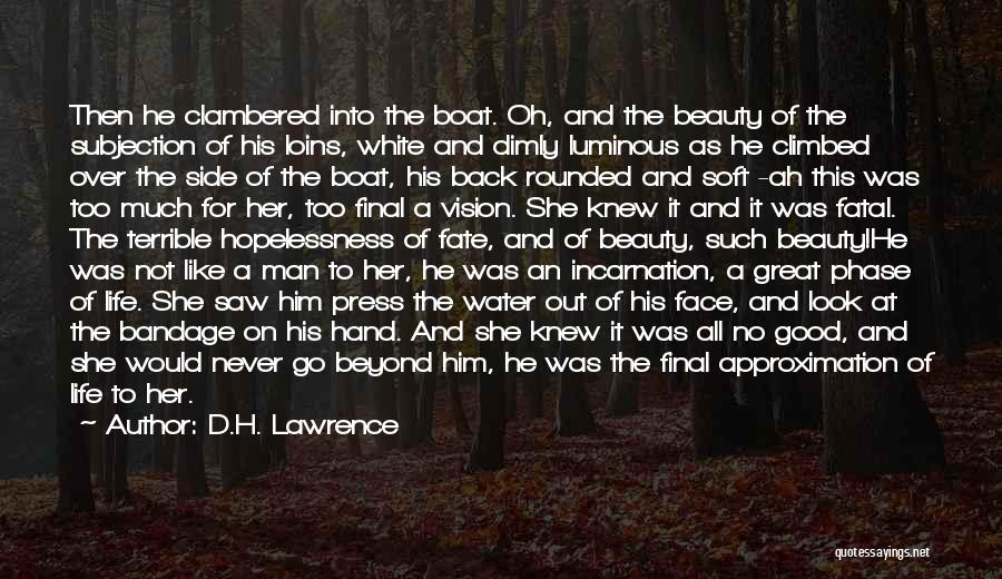 Never Too Much Quotes By D.H. Lawrence
