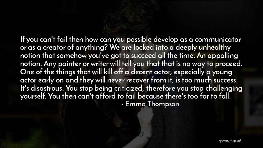 Never Too Much Quotes By Emma Thompson Never Too Much Quotes By Emma Thompson