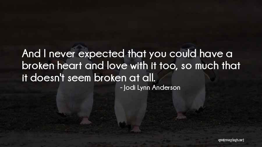 Never Too Much Quotes By Jodi Lynn Anderson Never Too Much Quotes By Jodi Lynn Anderson