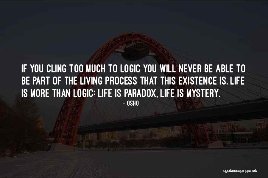 Never Too Much Quotes By Osho Never Too Much Quotes By Osho