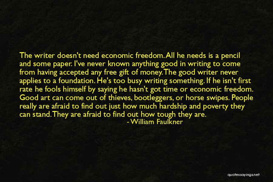 Never Too Much Quotes By William Faulkner Never Too Much Quotes By William Faulkner