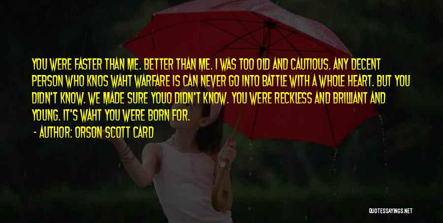 Never Too Old Quotes By Orson Scott Card