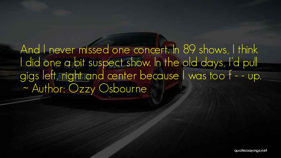 Never Too Old Quotes By Ozzy Osbourne