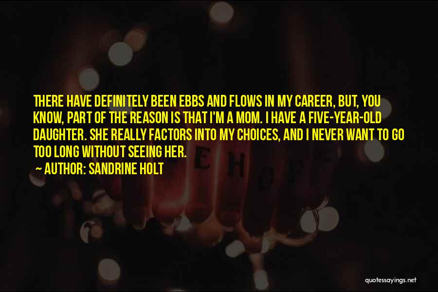 Never Too Old Quotes By Sandrine Holt