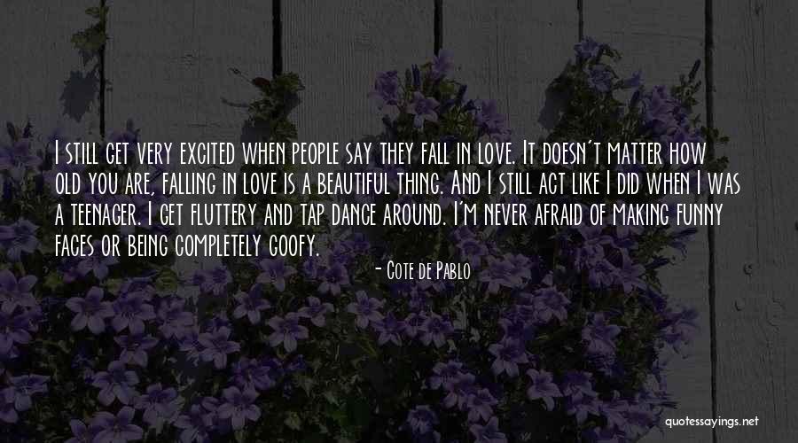 Never Too Old To Dance Quotes By Cote De Pablo