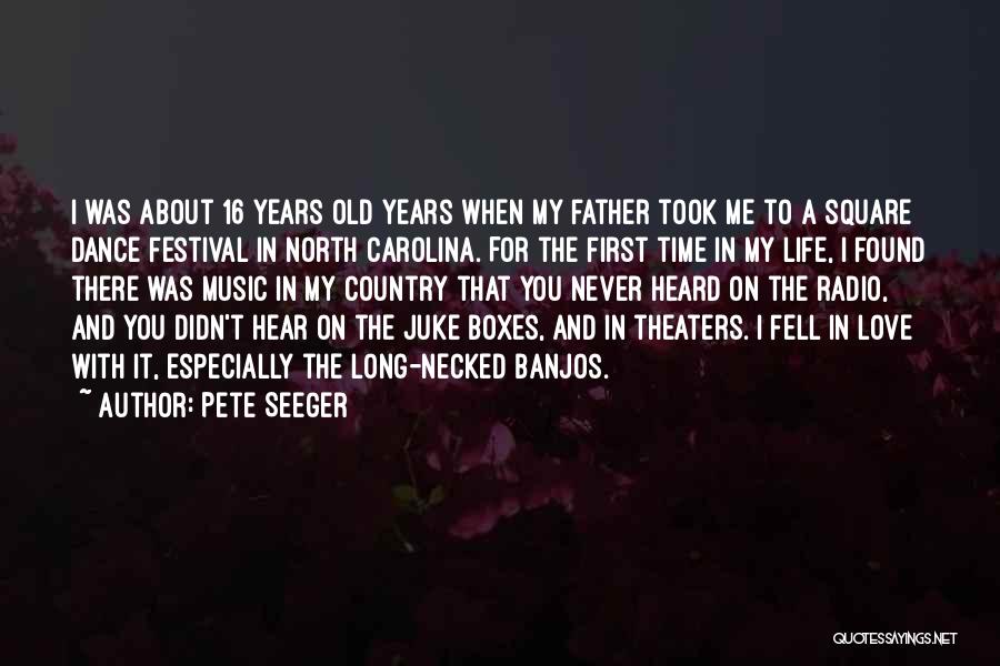 Never Too Old To Dance Quotes By Pete Seeger