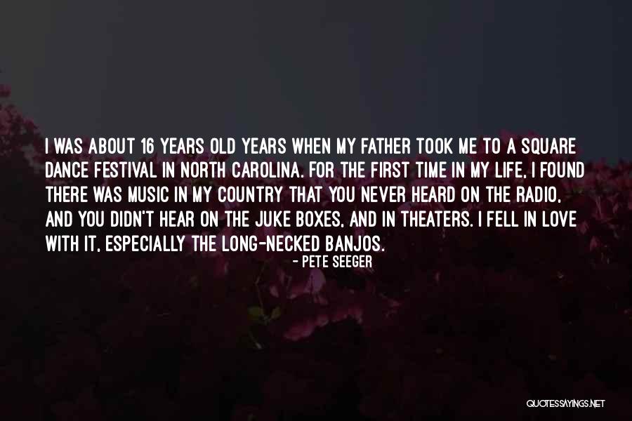 Never Too Old To Dance Quotes By Pete Seeger