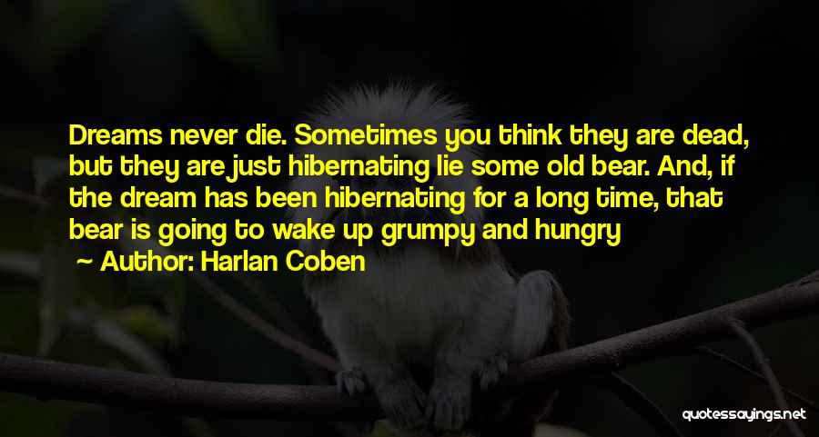 Never Too Old To Dream Quotes By Harlan Coben