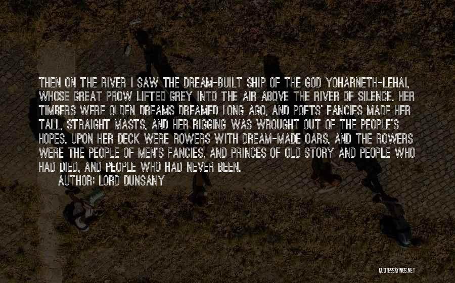 Never Too Old To Dream Quotes By Lord Dunsany
