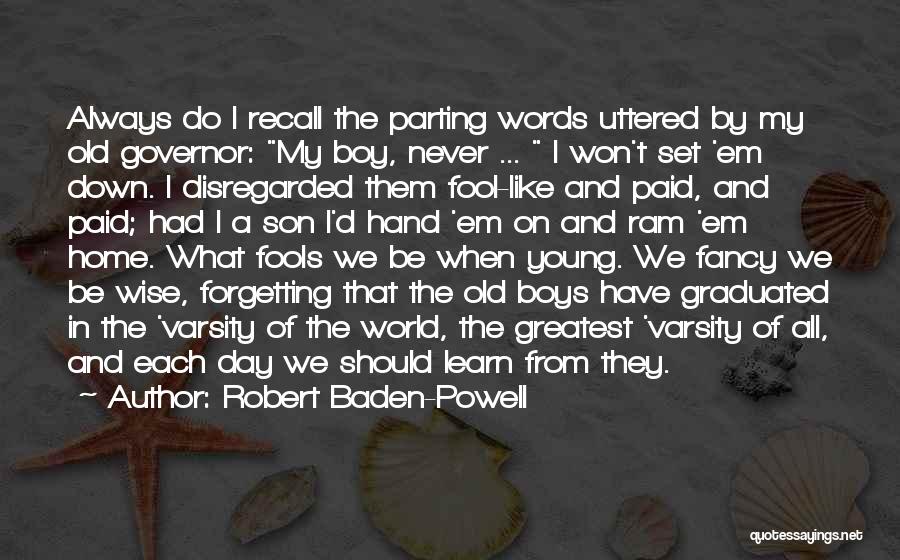 Never Too Old To Learn Quotes By Robert Baden-Powell