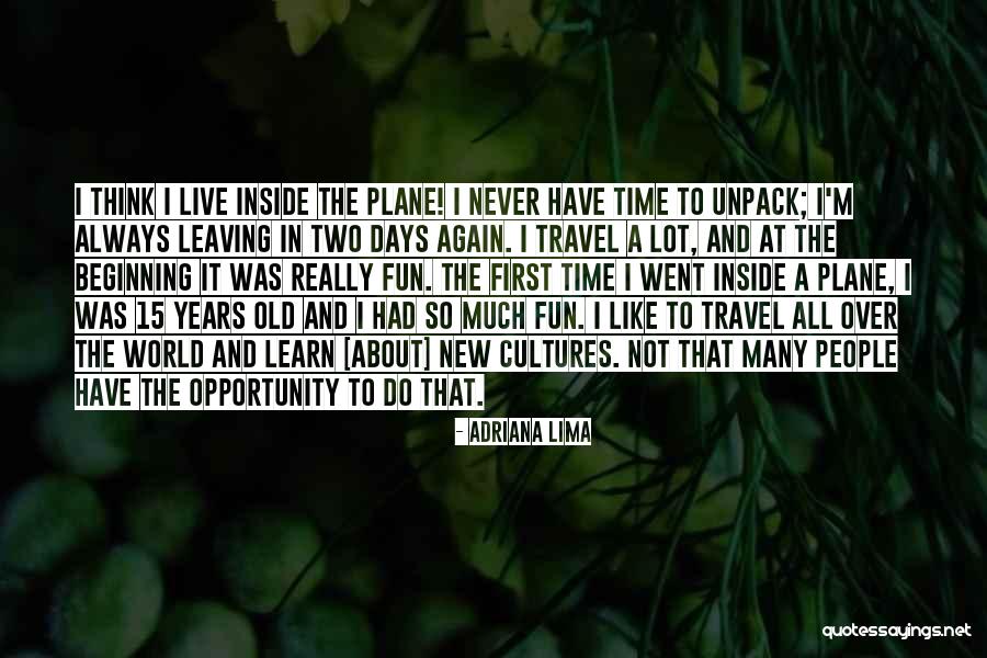 Never Too Old To Learn Something New Quotes By Adriana Lima Never Too Old To Learn Something New Quotes By Adriana Lima