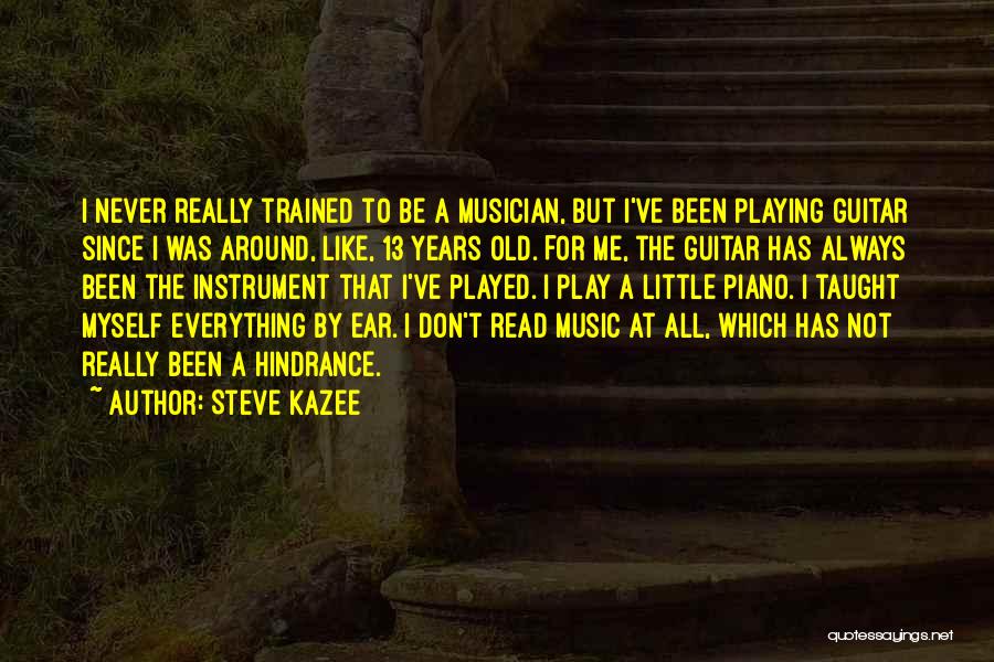 Never Too Old To Play Quotes By Steve Kazee