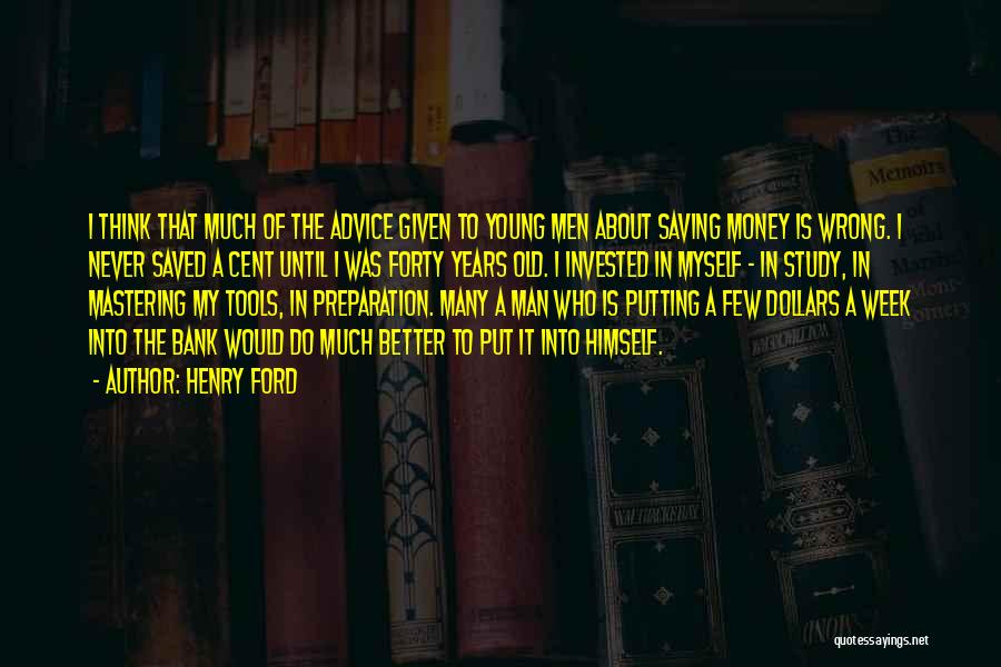 Never Too Old To Study Quotes By Henry Ford