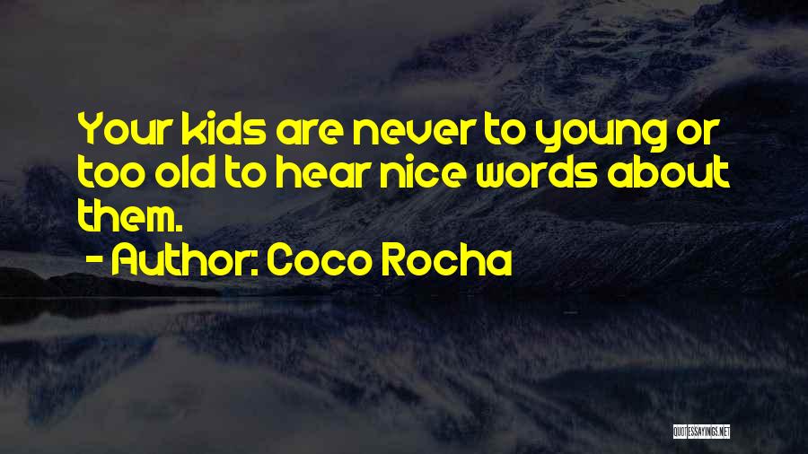 Never Too Young Quotes By Coco Rocha