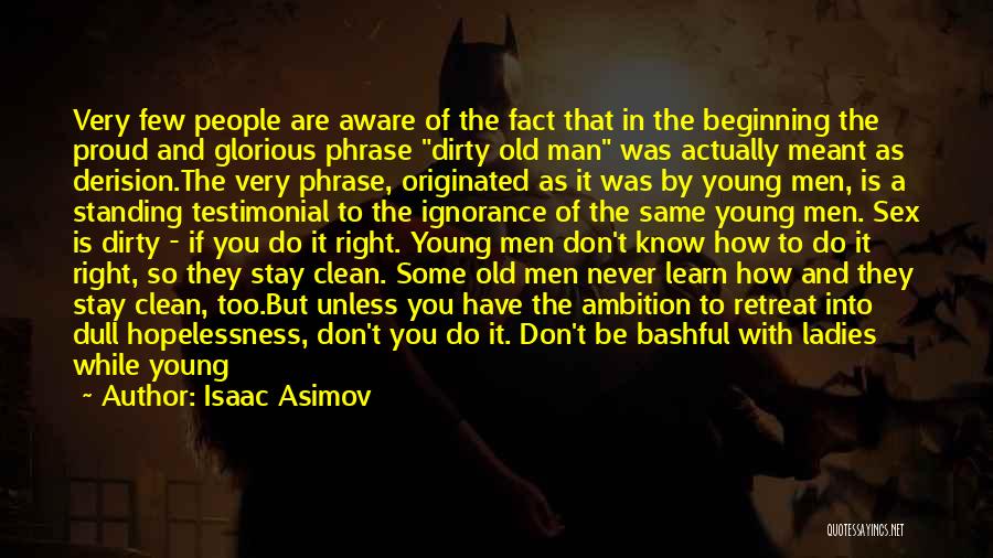 Never Too Young Quotes By Isaac Asimov