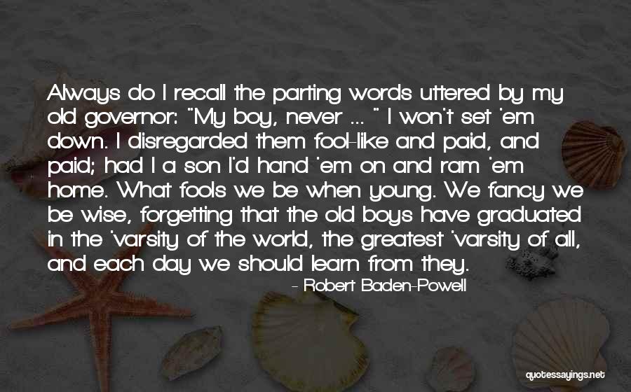 Never Too Young To Learn Quotes By Robert Baden-Powell Never Too Young To Learn Quotes By Robert Baden-Powell