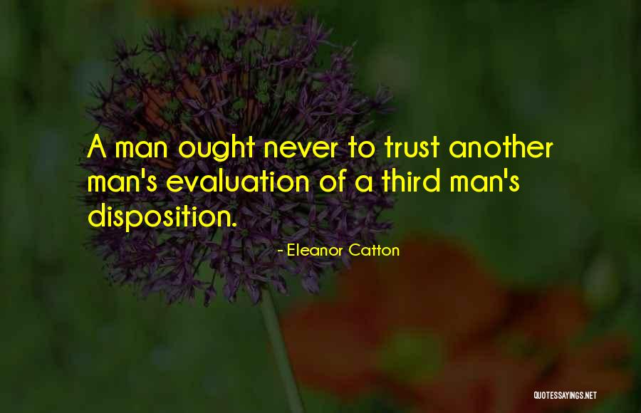 Never Trust A Man Quotes By Eleanor Catton Never Trust A Man Quotes By Eleanor Catton
