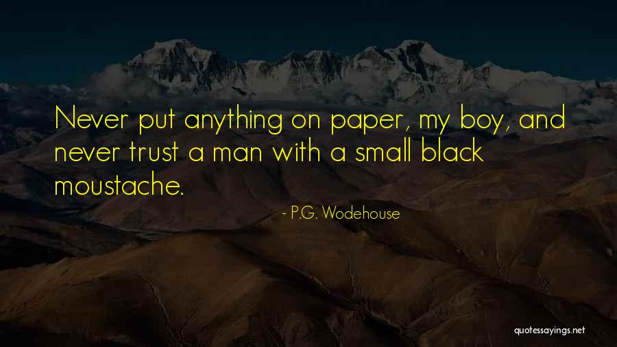 Never Trust A Man Quotes By P.G. Wodehouse Never Trust A Man Quotes By P.G. Wodehouse