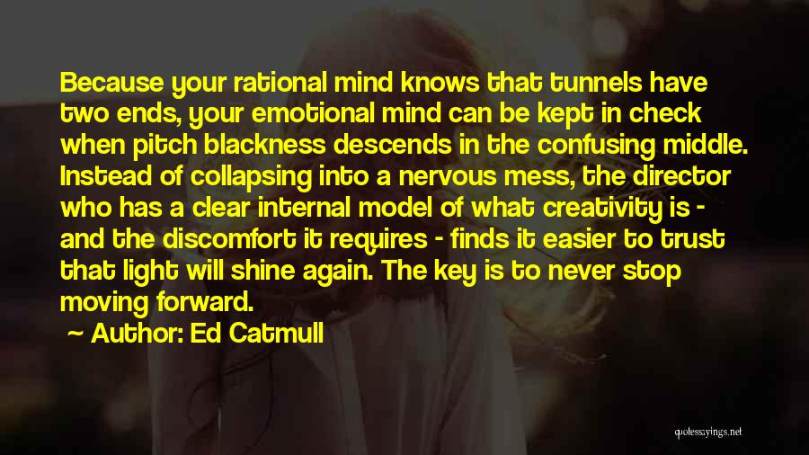 Never Trust Again Quotes By Ed Catmull