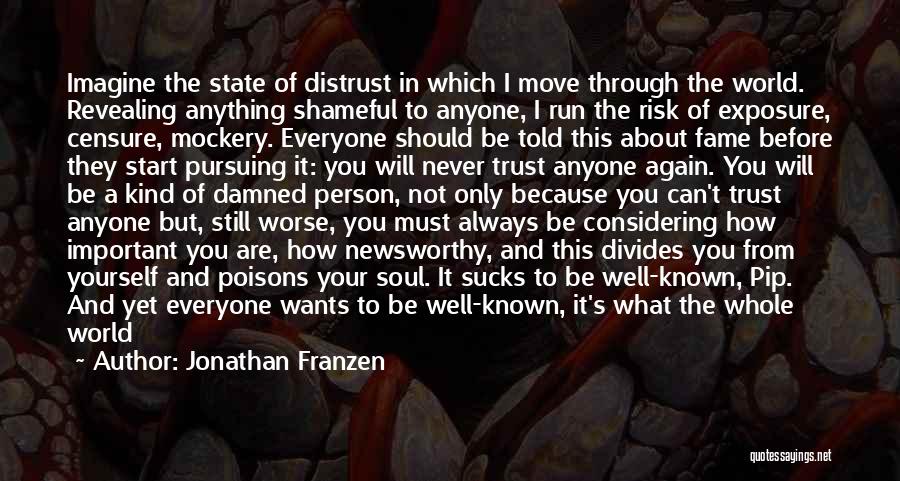 Never Trust Again Quotes By Jonathan Franzen