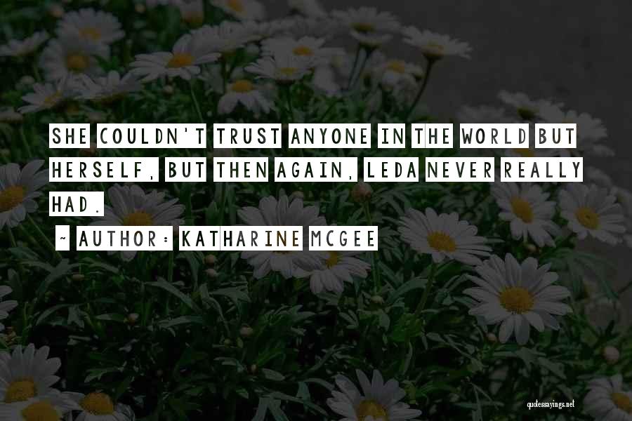 Never Trust Again Quotes By Katharine McGee