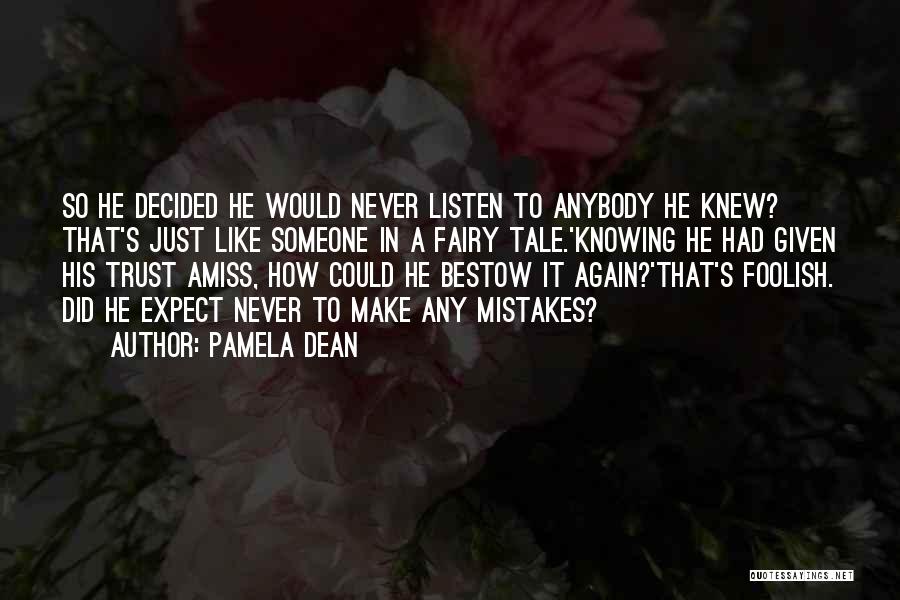 Never Trust Again Quotes By Pamela Dean