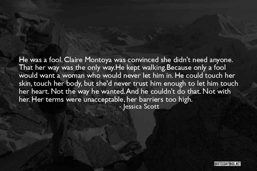Never Trust Anyone With Your Heart Quotes By Jessica Scott Never Trust Anyone With Your Heart Quotes By Jessica Scott