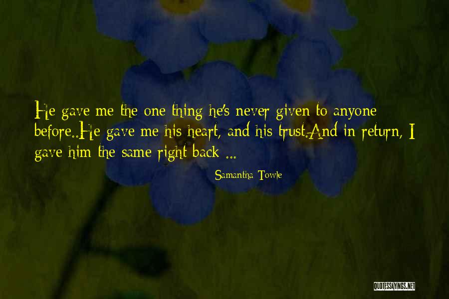 Never Trust Anyone With Your Heart Quotes By Samantha Towle Never Trust Anyone With Your Heart Quotes By Samantha Towle