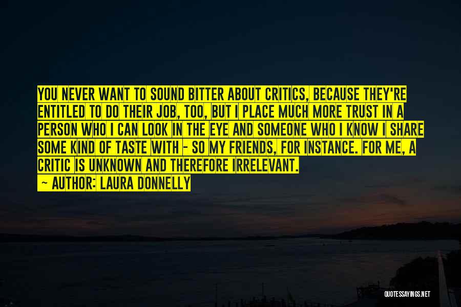 Never Trust Friends Quotes By Laura Donnelly