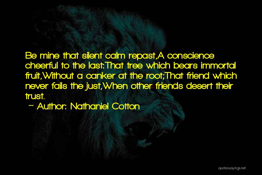 Never Trust Friends Quotes By Nathaniel Cotton