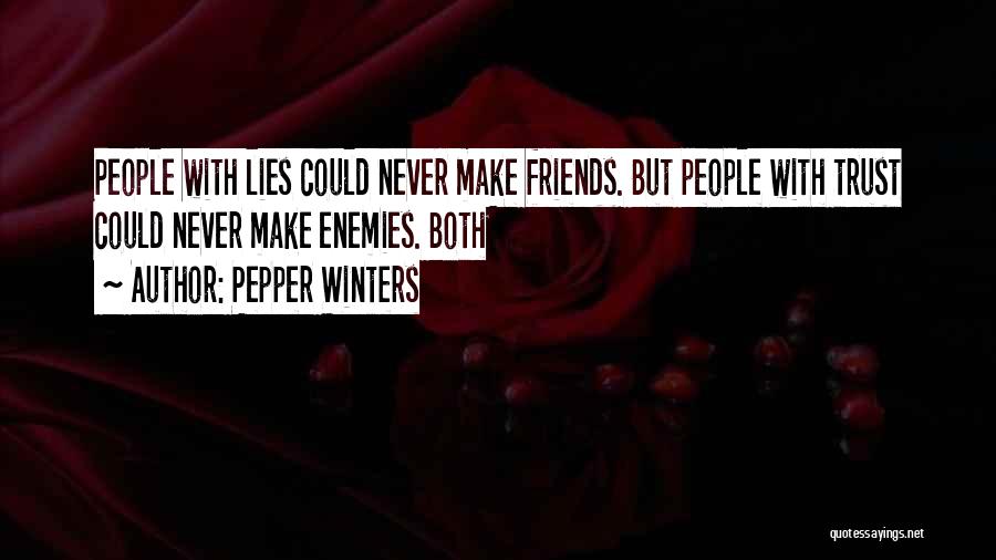 Never Trust Friends Quotes By Pepper Winters