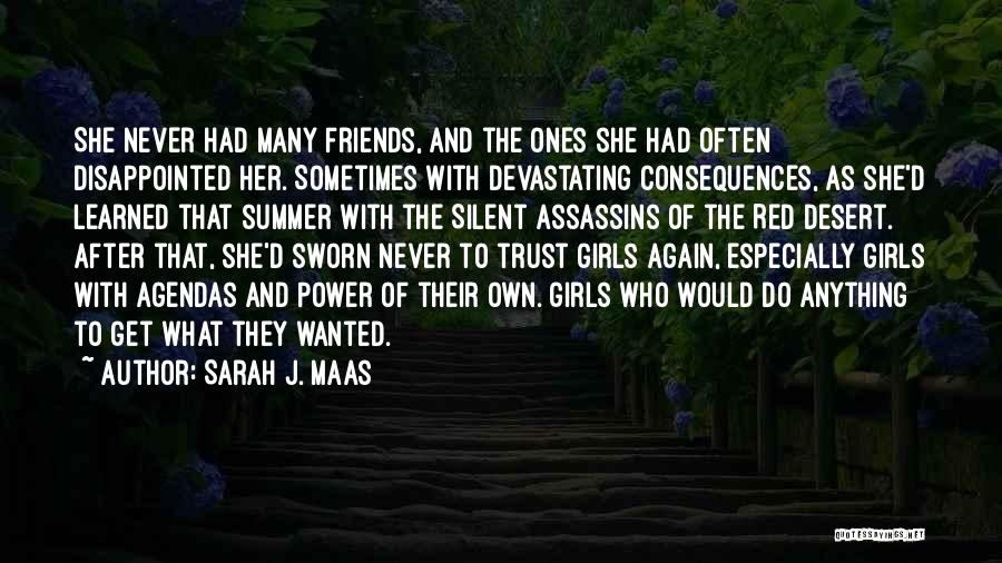 Never Trust Friends Quotes By Sarah J. Maas
