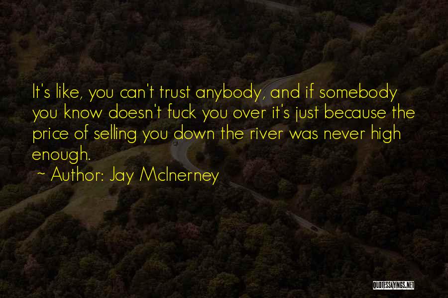 Never Trust Friendship Quotes By Jay McInerney