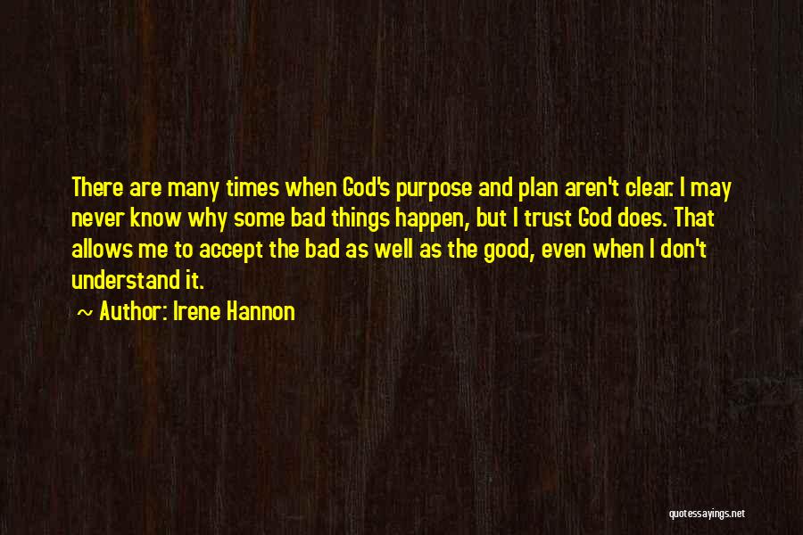 Never Trust God Quotes By Irene Hannon