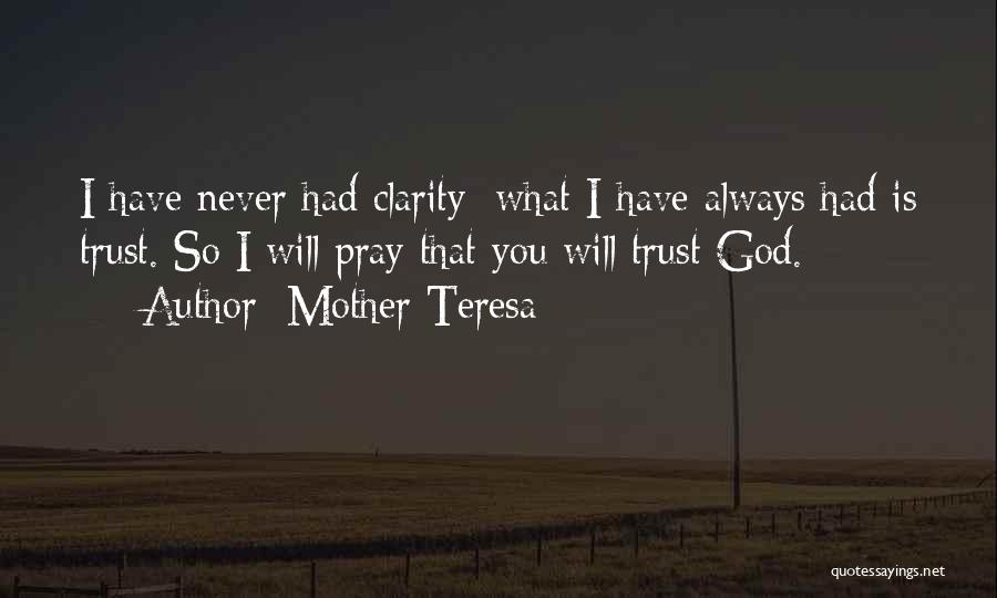 Never Trust God Quotes By Mother Teresa