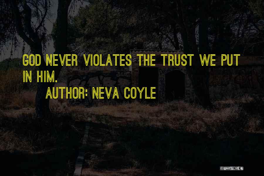 Never Trust God Quotes By Neva Coyle