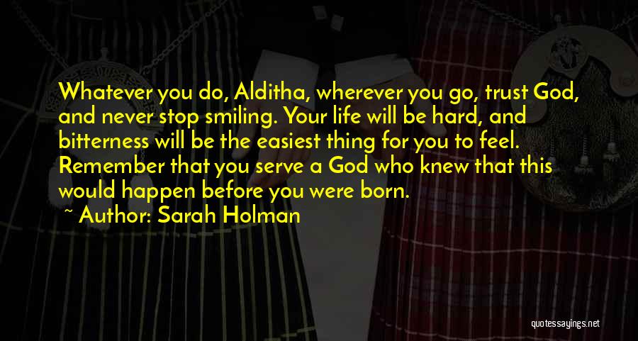 Never Trust God Quotes By Sarah Holman