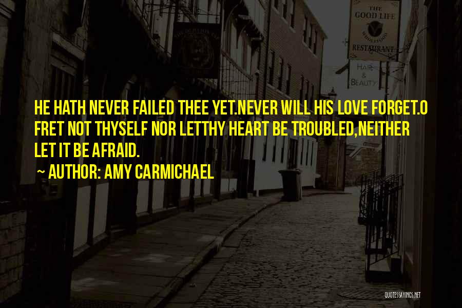 Never Trust Love Quotes By Amy Carmichael