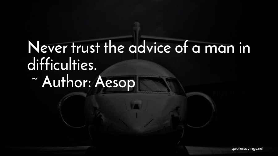 Never Trust Man Quotes By Aesop