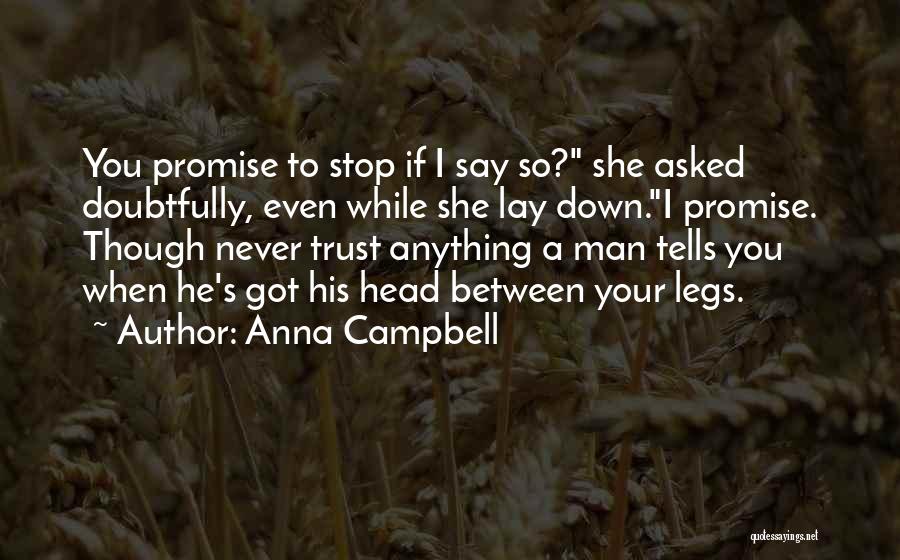 Never Trust Man Quotes By Anna Campbell
