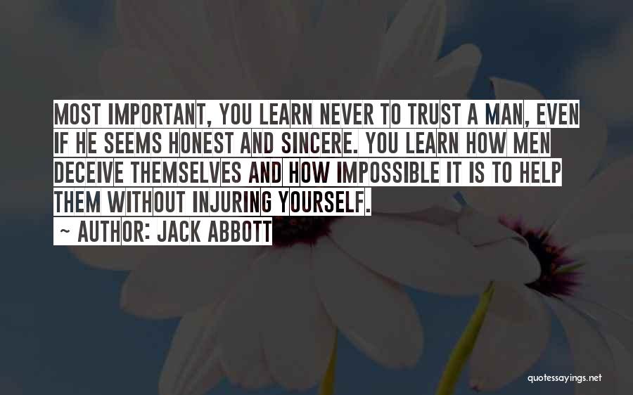 Never Trust Man Quotes By Jack Abbott