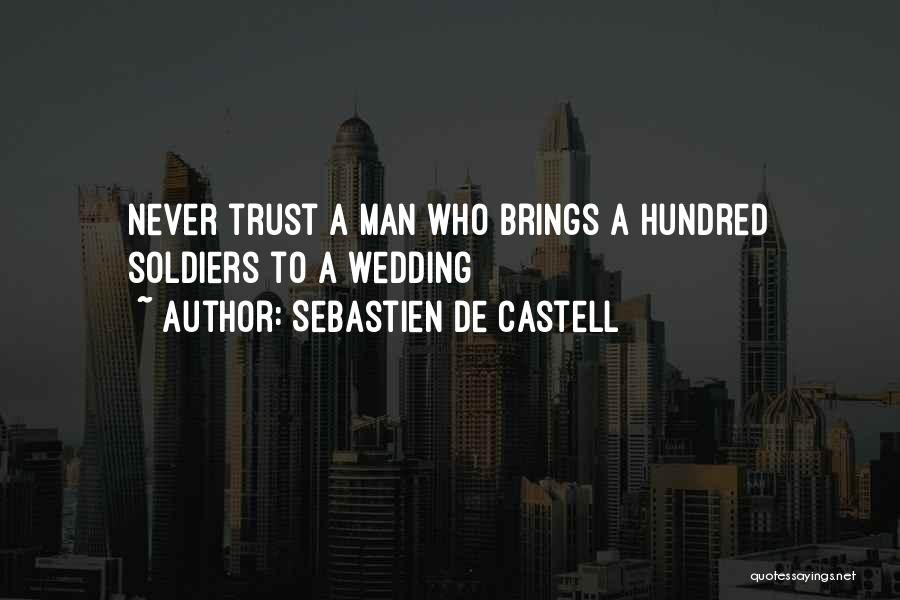 Never Trust Man Quotes By Sebastien De Castell