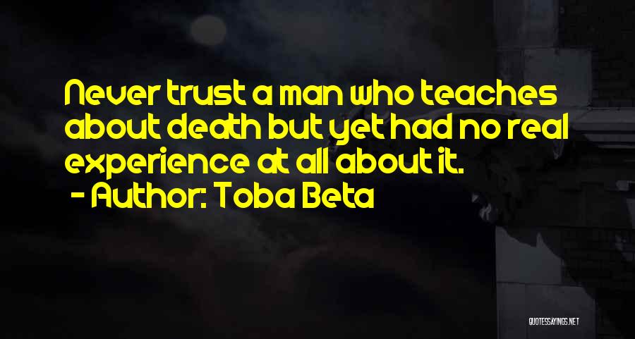 Never Trust Man Quotes By Toba Beta