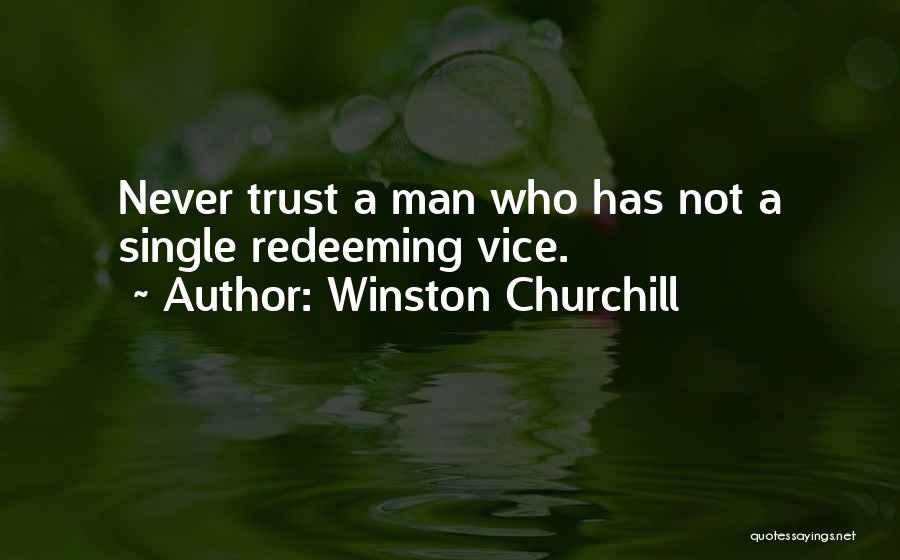 Never Trust Man Quotes By Winston Churchill