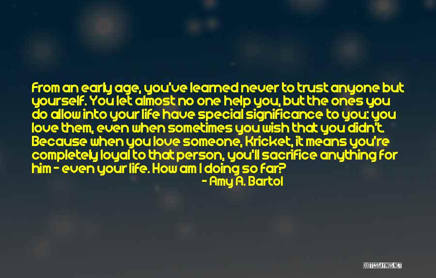 Never Trust Someone Quotes By Amy A. Bartol Never Trust Someone Quotes By Amy A. Bartol