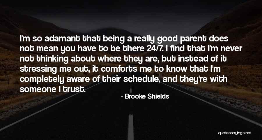 Never Trust Someone Quotes By Brooke Shields