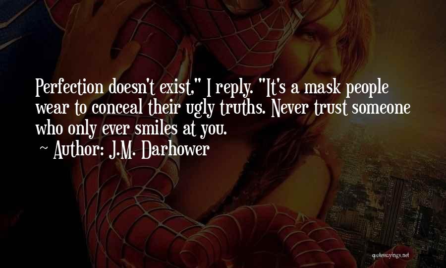 Never Trust Someone Quotes By J.M. Darhower
