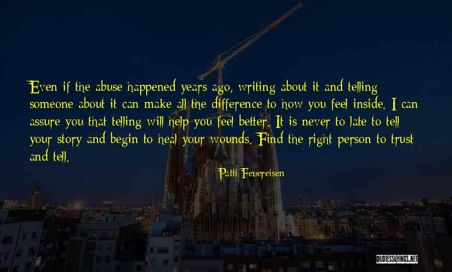 Never Trust Someone Quotes By Patti Feuereisen Never Trust Someone Quotes By Patti Feuereisen