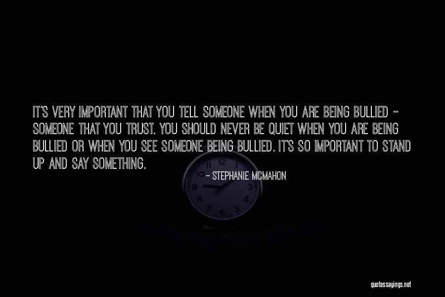 Never Trust Someone Quotes By Stephanie McMahon Never Trust Someone Quotes By Stephanie McMahon