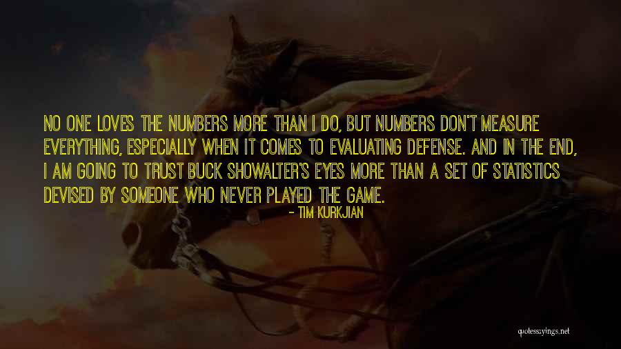 Never Trust Someone Quotes By Tim Kurkjian Never Trust Someone Quotes By Tim Kurkjian